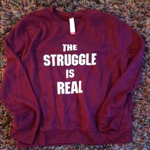 The struggle is real lightweight sweatshirt
